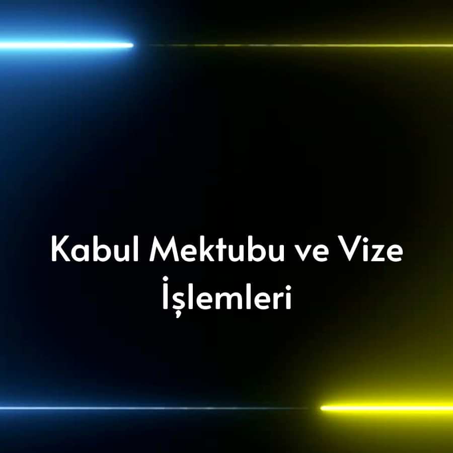 Kabul Mektubu ve Vize İşlemleri